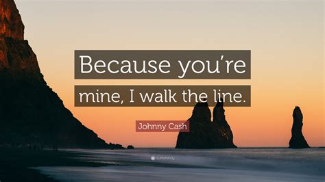 It looks like you're going to a funeral. Johnny Cash Quote: "Because you're mine, I walk the line." (12 wallpapers) - Quotefancy