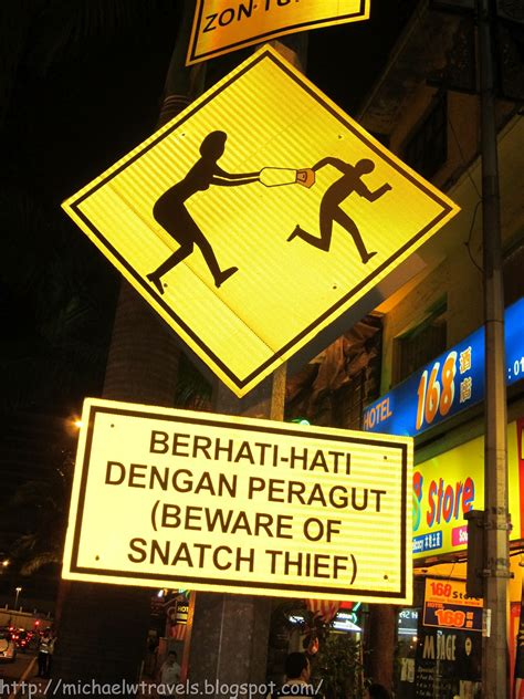 Perfect educational tool for students and driving test takers, as well as for experienced review and explanation of traffic signs in malaysia plus links for 57 more countries world wide. Ridiculous Street Signs #9- Beware of Snatch Thief- Kuala ...
