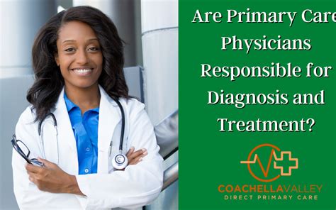 Is A Primary Care Physician Responsible For Diagnosis And Treatment