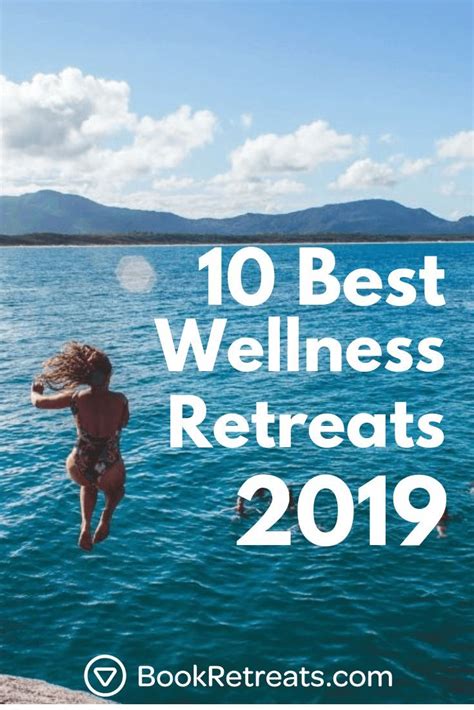 10 Best Wellness Retreats 2018 That Wont Break The Bank Wellness