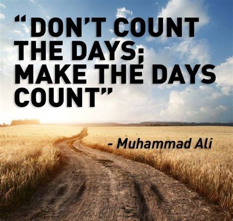 Make The Day Count Quotes Quotesgram