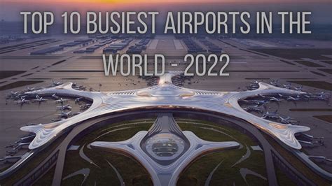 Top 10 Busiest Airports In The World 2022 Info Bites Youtube