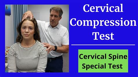 Cervical Compression Test Special Test For The Neck Youtube