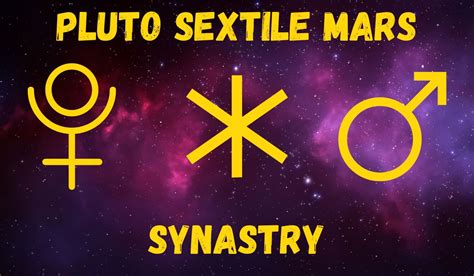Pluto Sextile Mars Synastry Love And Friendships Explained Sacred Joanne