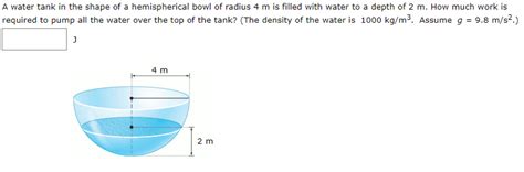 Solved A Water Tank In The Shape Of A Hemispherical Bowl Of