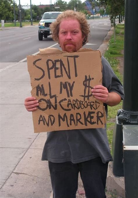 20 Homeless People With The Funniest Cardboard Signs Funny Homeless