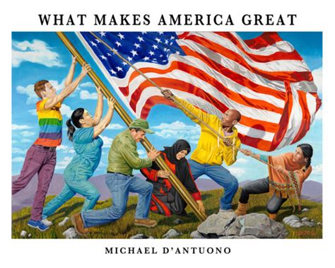 What Makes America Great Poster Michael Dantuonos Art And Response
