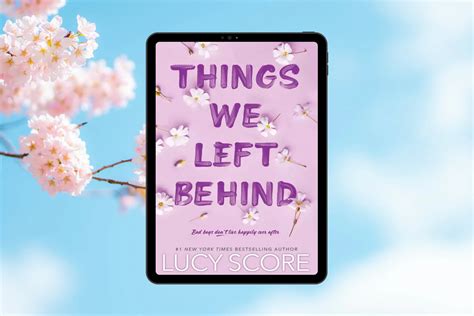 Book Review Things We Left Behind By Lucy Score