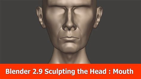 Sculpting Human Head With Blender Mouth Blender Tutorial Human Head