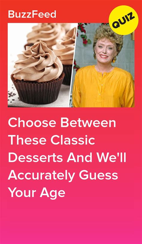 Choose Between These Classic Desserts And Well Accurately Guess Your