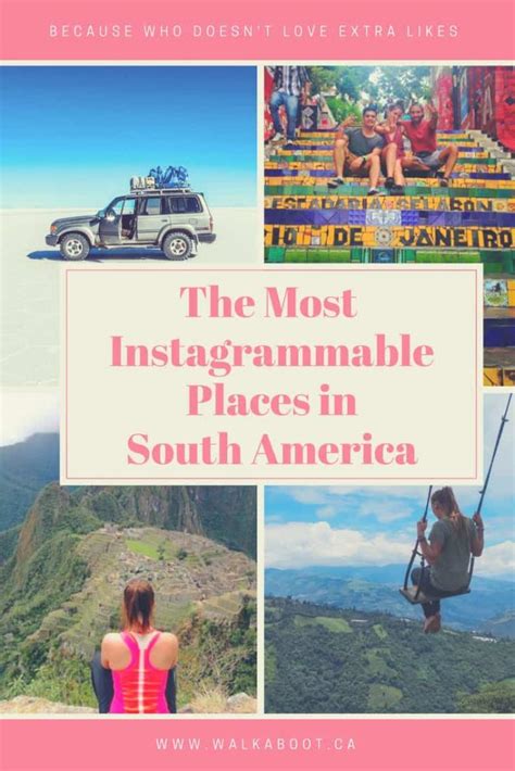 Hello Instagram 9 Photos You Have To Take In South America Walkaboot
