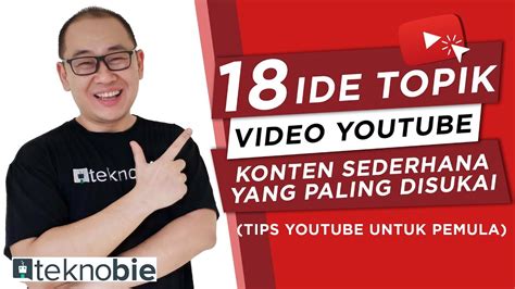 18 Ide Topik Video Youtube Konten Sederhana Yang Paling Disukai Tips
