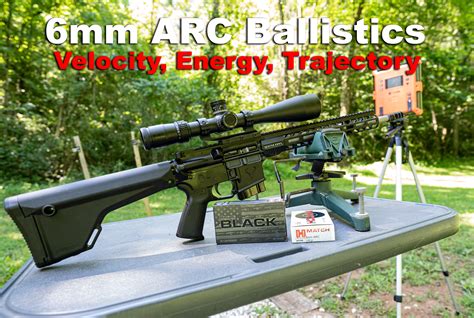 6mm Arc Ballistics Velocity Energy And Drop Data