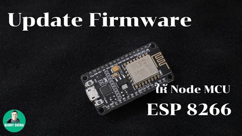 How To Update Firmware Nodemcu Esp8266 Youtube