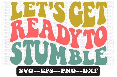 Lets Get Ready To Stumble Svg Design Graphic By Uniquesvgstore · Creative Fabrica