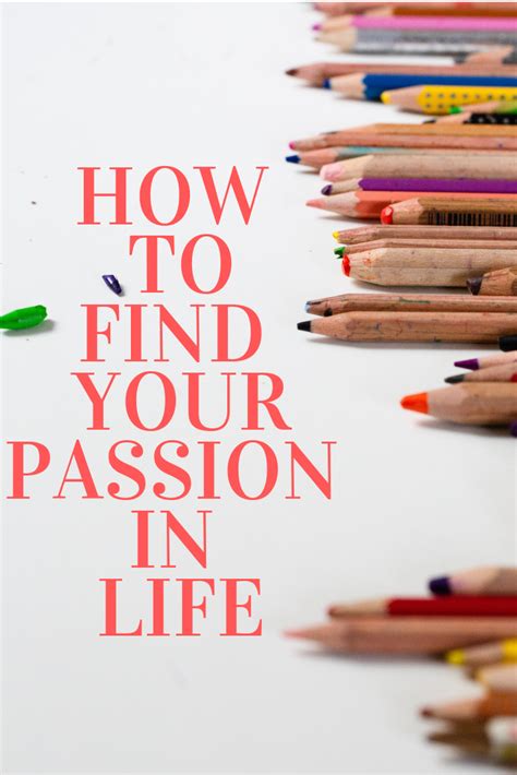 How To Find Your Passion In Life Finding Yourself Passion Life