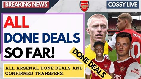 All Arsenal Done Deals And Confirmed Transfers July 2 Arsenal News Now Youtube