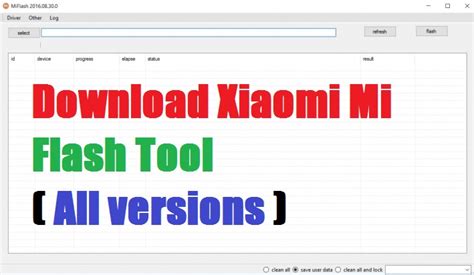 Download Xiaomi Mi Flash Tool All Versions Mirazrayhan Reza