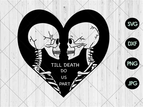 Till Death Do Us Part Svg Skeleton Couple With Heart Svg Etsy
