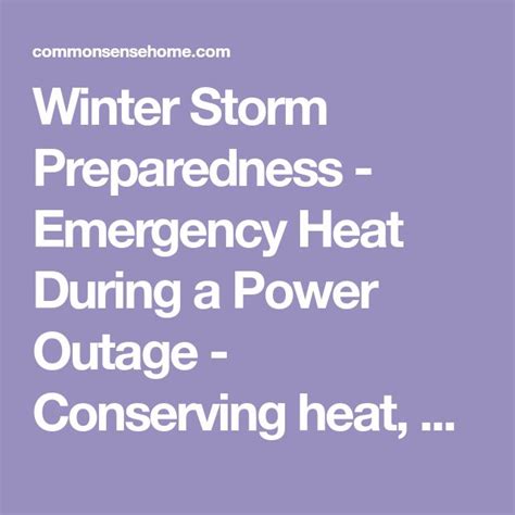 Emergency Heat During A Power Outage And Other Winter Storm Preps