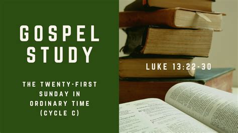 Gospel Study The Twenty First Sunday In Ordinary Time Cycle C MANNA