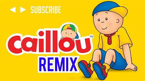 Caillou Theme Remix Youtube