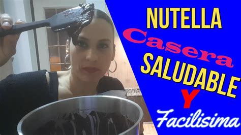 Como Hacer Nutella Casera Saludable Y Facil YouTube
