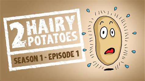 2 hairy potatoes s1e1 animation youtube