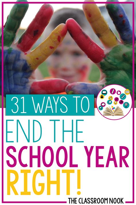 31 Ways To End The School Year Right — The Classroom Nook Elementary