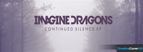 Imagine Dragons Continued Silence Ep Timeline Cover 850x315 Facebook