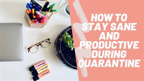 Stay Sane And Productive During Quarantine Online Classes And Work
