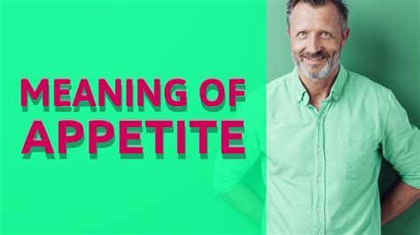 Appetite Meaning Of Appetite Youtube