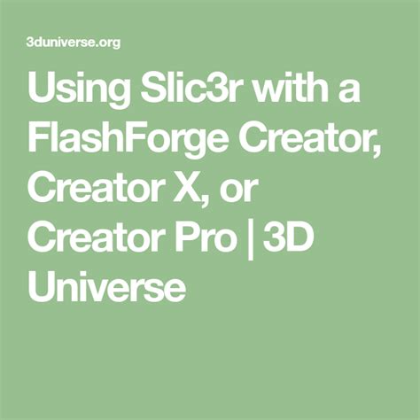 The application has an interactive interface and it can be . Using Slic3r with the FlashForge Creator Family of 3D ...