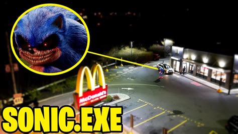 Drone Catches Sonicexe At Haunted Mcdonalds 3am Youtube