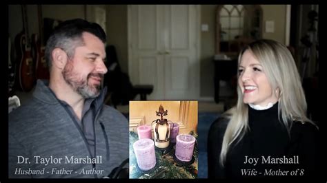 taylor and joy marshall discuss advent traditions dr taylor marshall podcast youtube