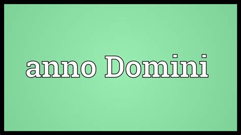 Anno Domini Meaning Youtube