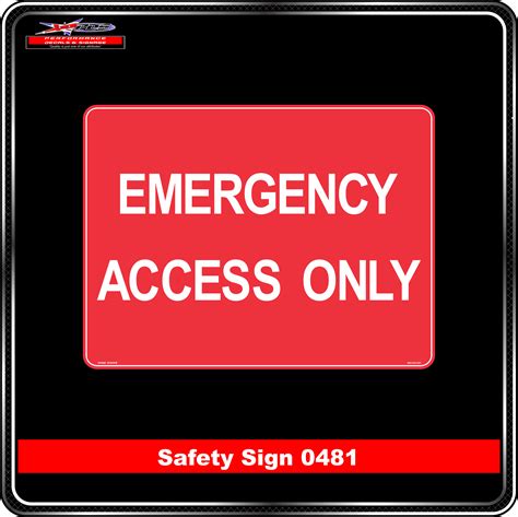 Fire Emergency Access Only Safety Sign 0481 Performance Decals