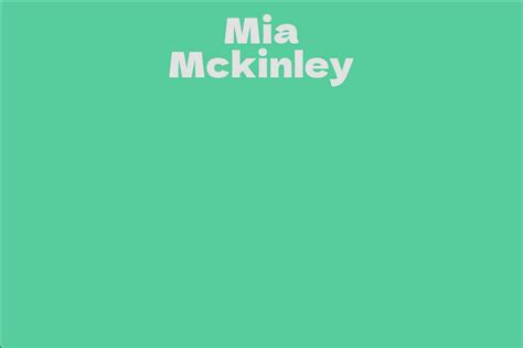 Mia Mckinley Facts Bio Career Net Worth Aidwiki
