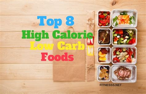 In contrast, a diet that includes high protein but low carb foods is likely to fill. Top 8 High Calorie Low Carb foods - FITNESS SPORTS