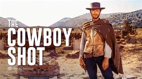 The Modern Cowboy Shot — Types Of Shots In Film Explained