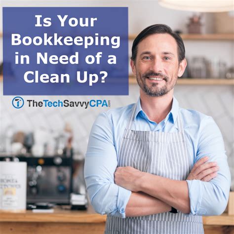 Is Your Bookkeeping In Need Of A Clean Up The Tech Savvy Cpa