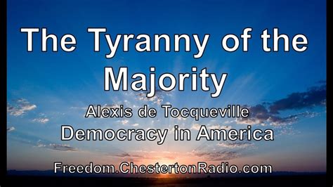 The Tyranny Of The Majority Democracy In America Alexis De