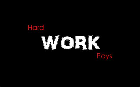 Download Hard Work Pays Motivation Wallpaper By Christopherl82