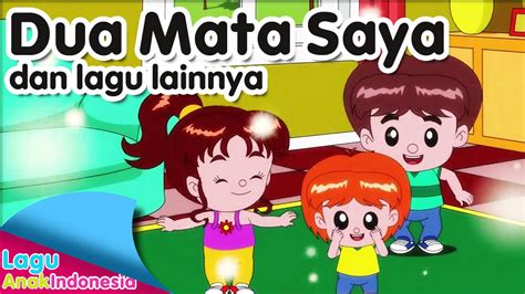 To download 'saya anak malaysia' crt: DUA MATA SAYA dan lagu lainnya | Lagu Anak Indonesia - YouTube