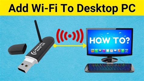 How To Add Wifi To A Desktop Computer 3 Best Ways Wireless