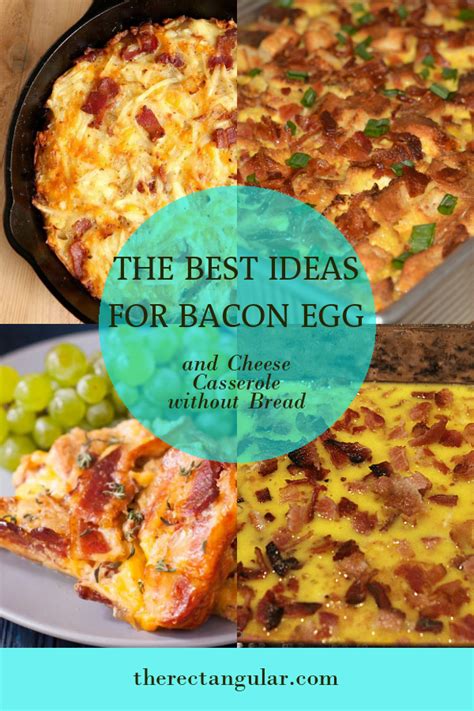 The Best Ideas For Bacon Egg And Cheese Casserole Without Bread Home