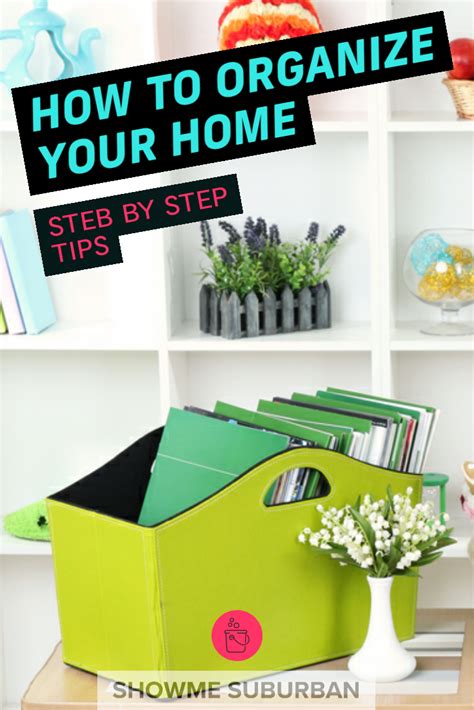 How To Organize Your Home Step By Step Tips Organizing Your Home