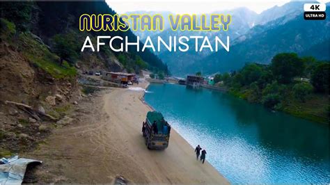 Nuristan Natural Beauty Afghanistan 4k Youtube