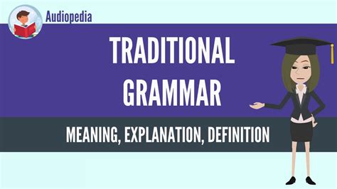 What Is Traditional Grammar Traditional Grammar Definition And Meaning