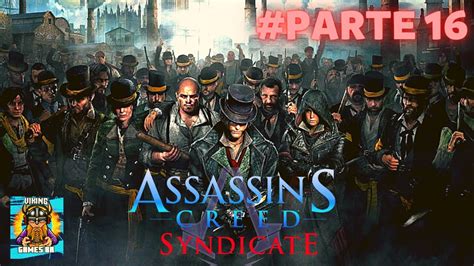 Assassin S Creed Syndicate PARTE 16 DUBLADO E LEGENDADO PT BR